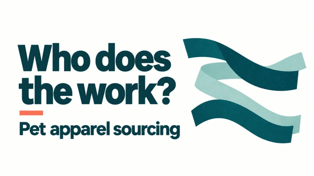 Conceptual fabric-strip illustration asking who does the work in pet apparel sourcing.